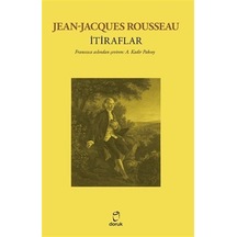 İtiraflar - Jean - Jacques Rousseau - Doruk Yayınları