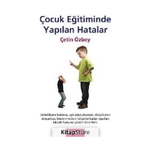 Çocuk Eğitiminde Yapılan Hatalar -  Çetin Özbey -  İnkılap Kitabevi