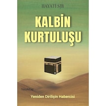 Kalbin Kurtuluşu / Hayati Sır