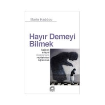 Hayır Demeyi Bilmek - Marie Haddou - İletişim Yayınları