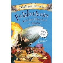Tuhaf Ama Gerçek  - Felaketlerin Sıra Dışı Hikayeleri ve Şakaları - John Towosend - Yağmur Çocuk