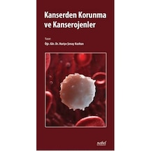 Kanserden Korunma ve Kanserojenler - Huriye Şenay Kızıltan - Nobel Tıp Kitabevleri