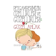 Peygamberimizin Özellikleri ve Güzellikleri 2 - Güzel Ahlak - Özkan Öze - Uğurböceği