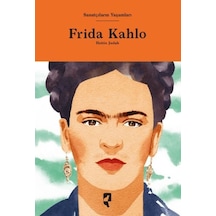 Sanatçıların Yaşamları- Frida Kahlo - Yqbx-772933