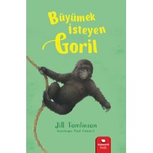 Büyümek İsteyen Goril - Jill Tomlinson - Redhouse Kidz Yayınları