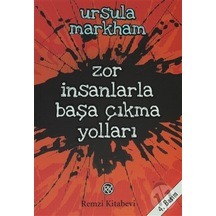 Zor İnsanlarla Başa Çıkma Yolları