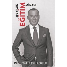 250 Yıllık Eğitim Mirası Ciltli / Talip Emiroğlu