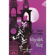 Hayalet Kız - Karen McCombie - İş Bankası Kültür Yayınları