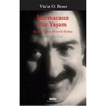 Kurmacasız Bir Yaşam - Vüsat O. Bener - Yapı Kredi Yayınları