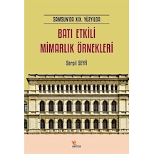 Batı Etkili Mimarlık Örnekleri - Samsun'da 19. Yüzyılda - Serpil Seyfi - Kriter