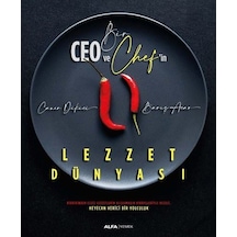 Bir Ceo ve Chef'in Lezzet Dünyası - Barış Acar - Alfa Yayıncılık