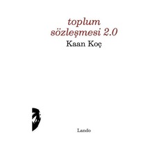 Toplum Sözleşmesi 2.0 / Kaan Koç