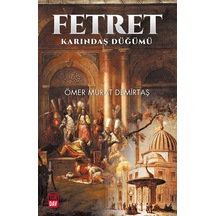 Fetret - Karındaş Düğümü - Ömer Murat Demirtaş - Türdav Yayınları