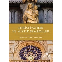 Hristiyanlık ve Mistik Semboller / Prof. Dr. Ismail Taşpınar