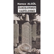 Ölmüşlerimize Vazifelerimiz- YDY Yayın Dünyamız