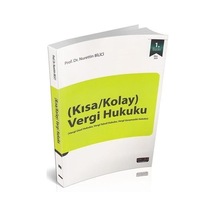 Kısa / Kolay Vergi Hukuku / Prof. Dr. Nurettin Bilici