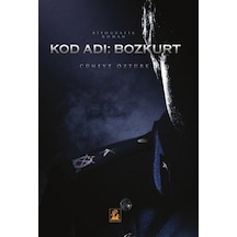 Kod Adı: Bozkurt - Cüneyt Öztürk - İlgi Kültür Sanat Yayınları