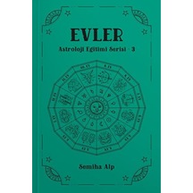 Evler -  Astroloji Eğitimi Serisi 3 - Semiha Alp - Ekorp Kitap
