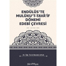 Endülüs'te Mulûku't-tava'if Dönemi Edebî Çevresi 392 - 424/10...