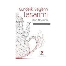 Gündelik Şeylerin Tasarımı - Donald A. Norman - Tübitak Yayınları