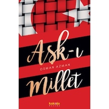 Aşk - ı Millet  -  Osman Azman  -  Kaknüs Yayınları