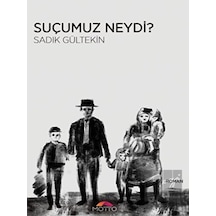 Suçumuz Neydi? Motto Yayınları - Motto Yayınları