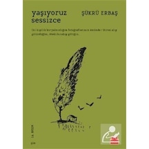 Yaşıyoruz Sessizce / Şükrü Erbaş
