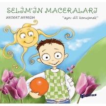 Selim'in Maceraları - Aynı Dili Konuşmak - Necdet Neydim - Bilgiyolu Kültür Yayınları