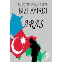 Bizi Ayırdı Aras - Fahrettin Masum Budak - Cinius