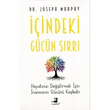 İçindeki Gücün Sırrı - Joseph Murphy - Olimpos Yayınları
