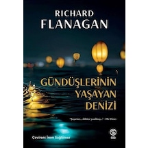 Gündüşlerinin Yaşayan Denizi / Richard D. Flanagan