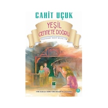 Yeşil Cennete Doğru - Cahit Uçuk - Bilge Kültür Sanat