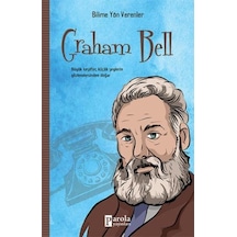 Graham Bell--Bilime Yön Verenler - Mehmet Murat Sezer - Parola Yayınları
