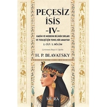 Peçesiz İsis 4 / Helena Petrovna Blavatsky