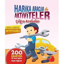 Çılgın Arabalar-Harika Araçlar Aktiviteler- Koloni Çocuk Yayınları