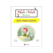 Pikolo ile Felsefe Öğreniyorum - Ahh! Hasta Oldum! - Thomas Baas -  Michel Piquemal - ODTÜ Yayıncılık