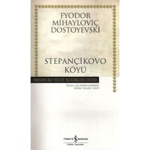 Stepançikovo Köyü - Dostoyevski - İş Bankası Kültür Yayınları