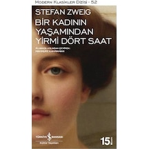 Bir Kadının Yaşamından Yirmi Dört Saat - Stefan Zweig - İş Bankası Kültür Yayınları