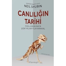 Canlılığın Tarihi  - Neil Shubin  - Domingo Yayınevi