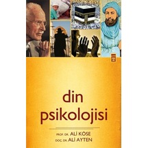Din Psikolojisi - Ali Köse -  Ali Ayten - Timaş Yayınları