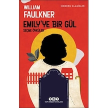 Emily'ye Bir Gül - William Faulkner - Yapı Kredi Yayınları