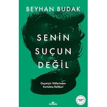 Senin Suçun Değil Geçmiş Yüklerinde Kurtulma Rehberi Beyhan Budak Kronik