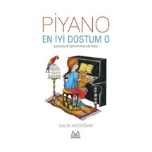 Piyano En Iyi Dostum O - Çocuklar için Piyano Metodu