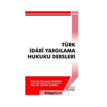 Türk İdari Yargılama Hukuku Dersleri - Ramazan Yıldırım - Astana Yayınları