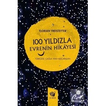 100 Yıldızla Evrenin Hikayesi / Florian Freistetter