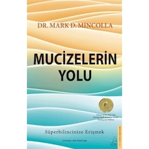 Mucizelerin Yolu / Dr. Mark D. Mincolla
