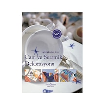 Meraklıları İçin Cam Ve Seramik Dekorasyonu - Mary Fellows - İş Bankası Kültür Yayınları