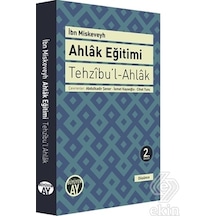 Tehzıbu'l  - Ahlak  - Ahlak Eğitimi  - İbn Miskeveyh  - Büyüyenay Yayınları