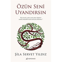 Özün Seni Uyandırsın - Şila Servet Yıldız - Serenad