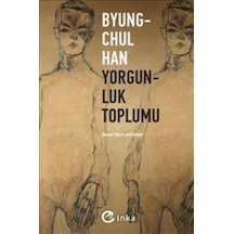 Yorgunluk Toplumu Citliinka Yayınları Byung-chul Han
